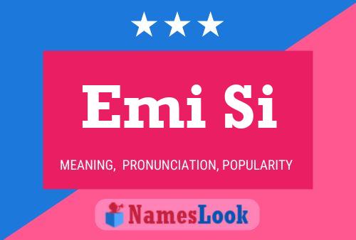 Emi Si Name Poster