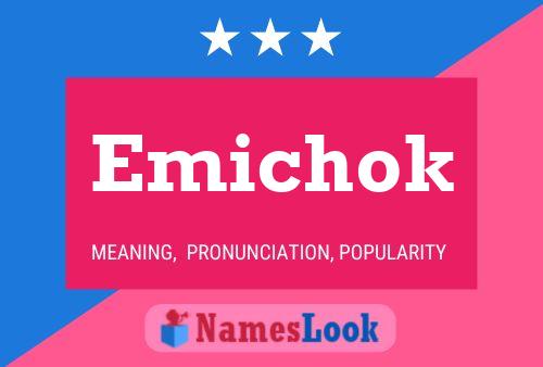 Emichok Name Poster