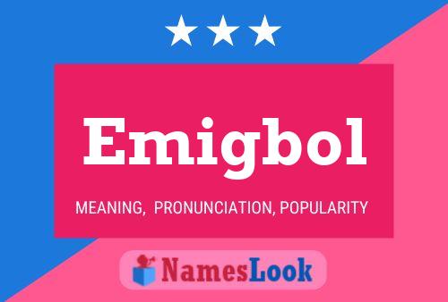 Emigbol Name Poster