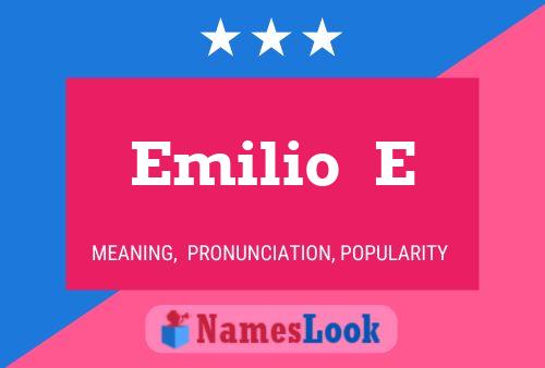 Emilio  E Name Poster