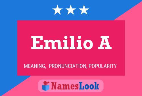 Emilio A Name Poster