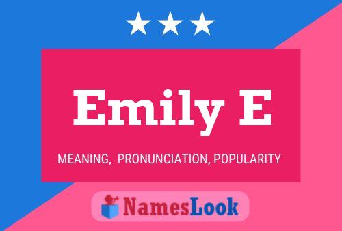 Emily E Name Poster