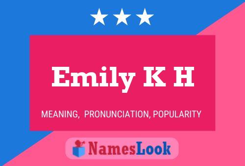 Emily K H Name Poster