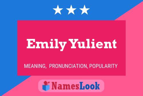 Emily Yulient Name Poster