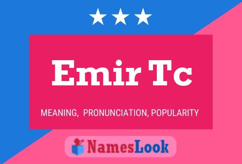 Emir Tc Name Poster