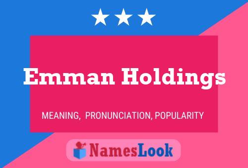 Emman Holdings Name Poster