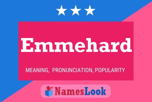 Emmehard Name Poster