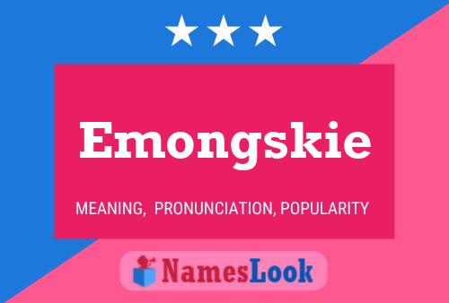 Emongskie Name Poster