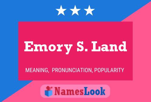 Emory S. Land Name Poster