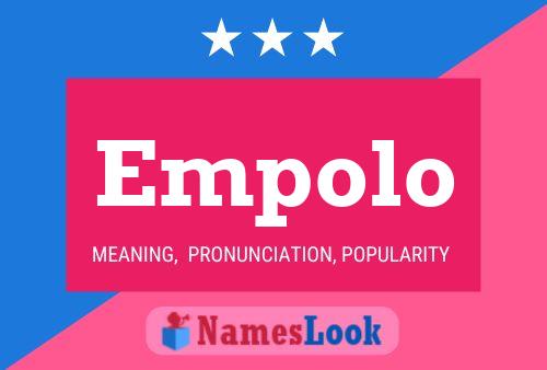 Empolo Name Poster