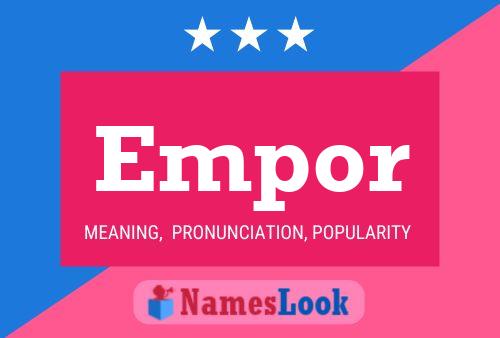 Empor Name Poster