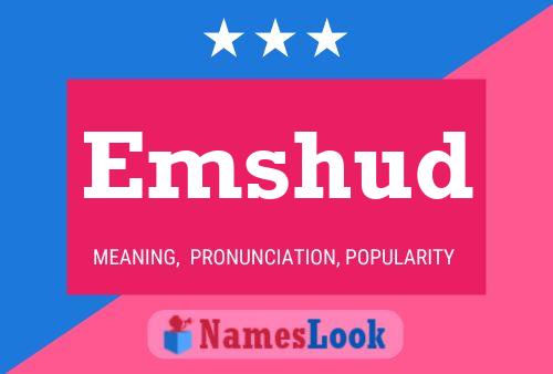 Emshud Name Poster