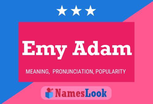 Emy Adam Name Poster