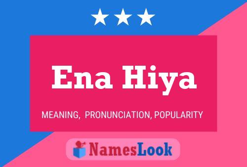 Ena Hiya Name Poster