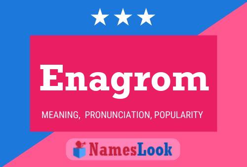 Enagrom Name Poster