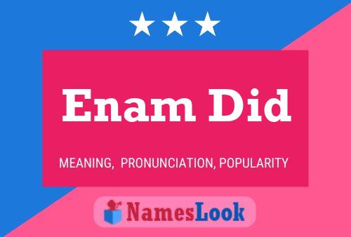 Enam Did Name Poster