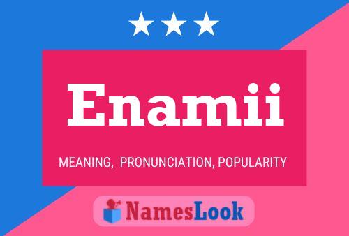 Enamii Name Poster