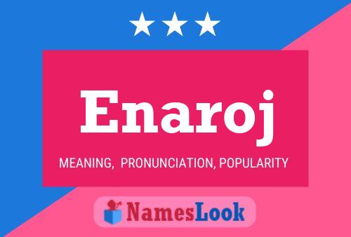 Enaroj Name Poster