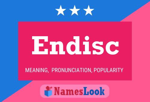 Endisc Name Poster