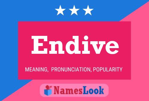 Endive Name Poster