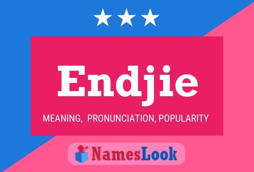 Endjie Name Poster