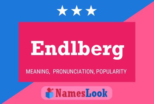 Endlberg Name Poster