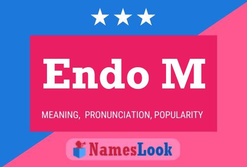 Endo M Name Poster