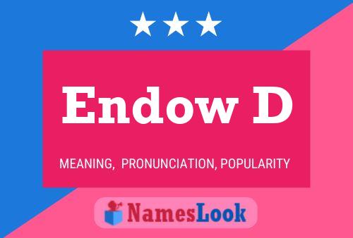 Endow D Name Poster