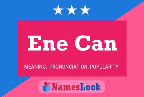 Ene Can Name Poster