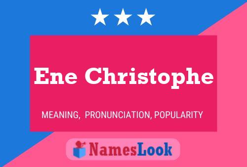 Ene Christophe Name Poster