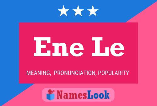 Ene Le Name Poster