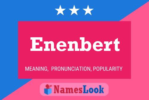 Enenbert Name Poster