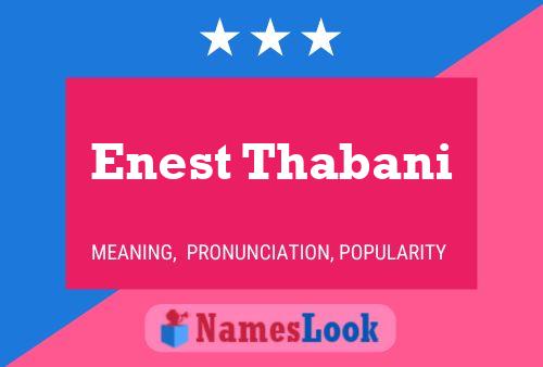 Enest Thabani Name Poster