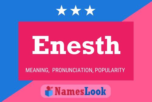 Enesth Name Poster