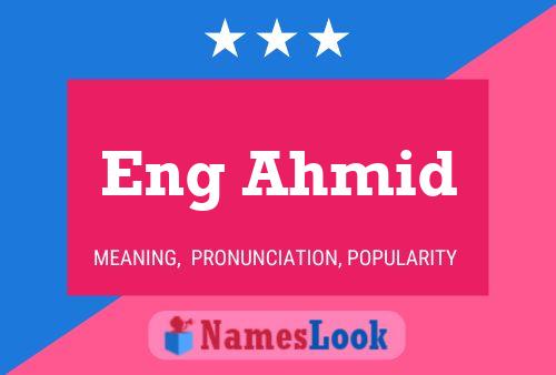 Eng Ahmid Name Poster