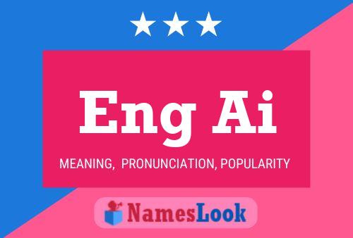 Eng Ai Name Poster