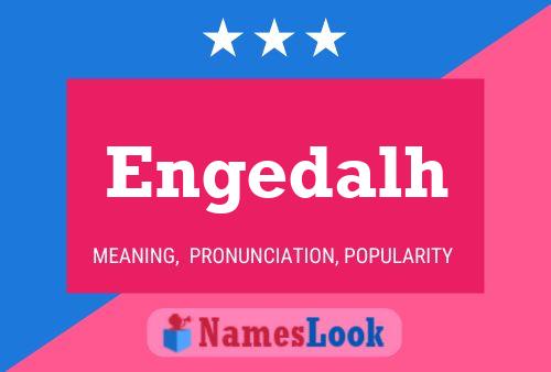 Engedalh Name Poster