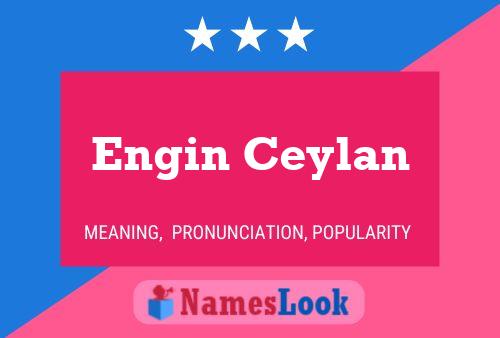 Engin Ceylan Name Poster