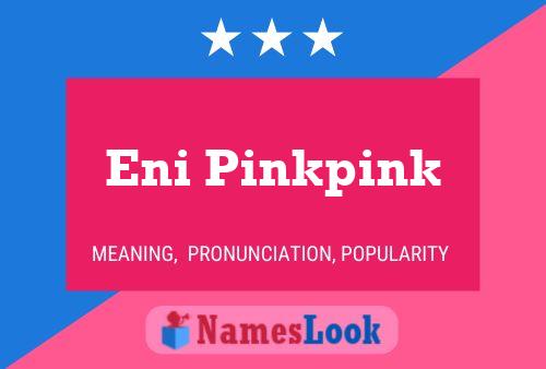 Eni Pinkpink Name Poster