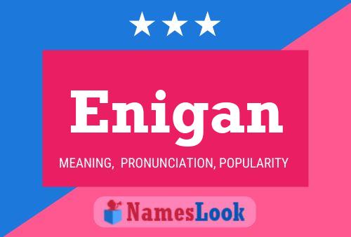 Enigan Name Poster