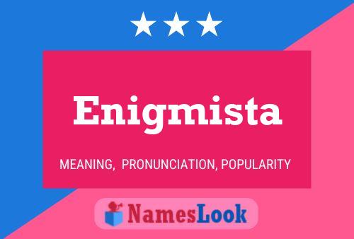 Enigmista Name Poster