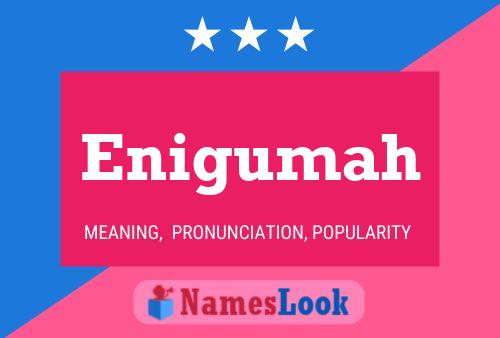 Enigumah Name Poster