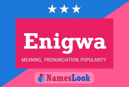 Enigwa Name Poster