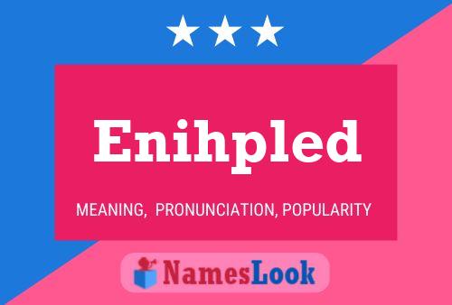 Enihpled Name Poster