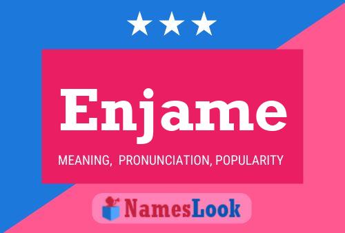 Enjame Name Poster