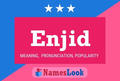 Enjid Name Poster