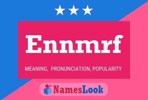 Ennmrf Name Poster