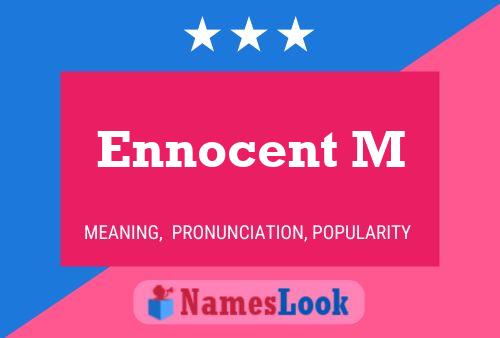 Ennocent M Name Poster