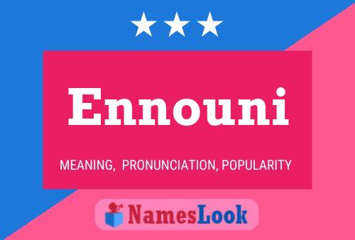 Ennouni Name Poster