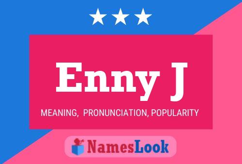 Enny J Name Poster